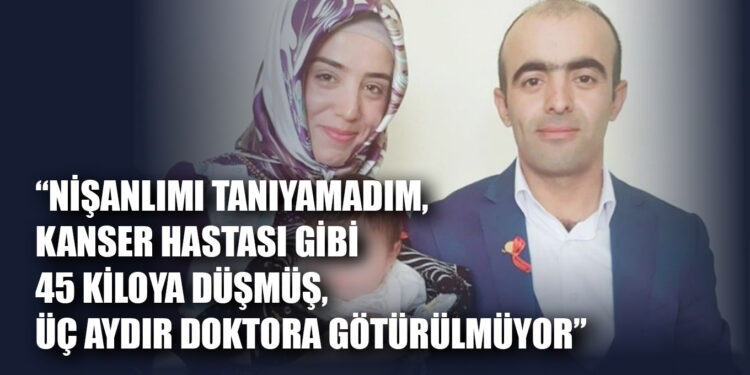 “Kanser hastaları gibi 45 kiloya düşmüş, üç aydır doktora götürülmüyor”
